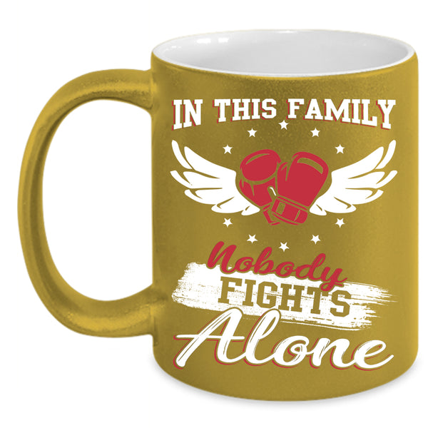 In This Family Nobody Fights Alone Coffee Mug, Cool Family Coffee Cup