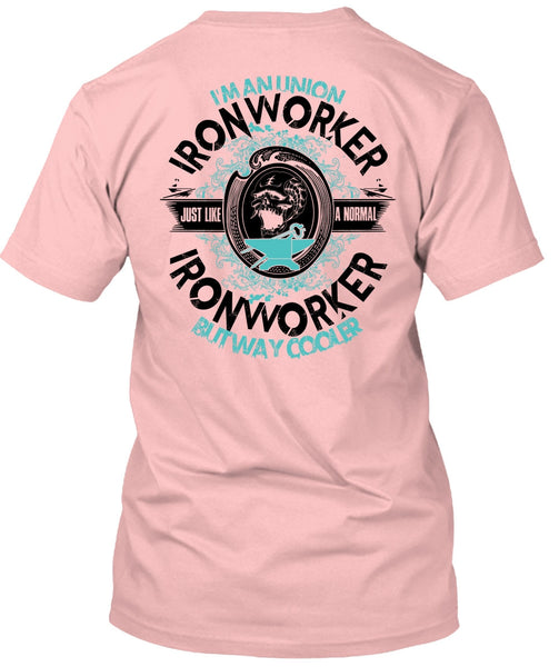 I'm An Union Ironworker T Shirt, I Love Ironworker T Shirt