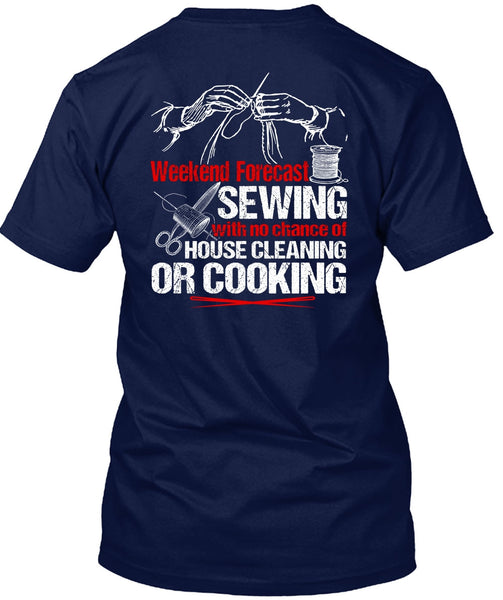 Weekend Forecast Sewing T Shirt, House Cleaning T Shirt