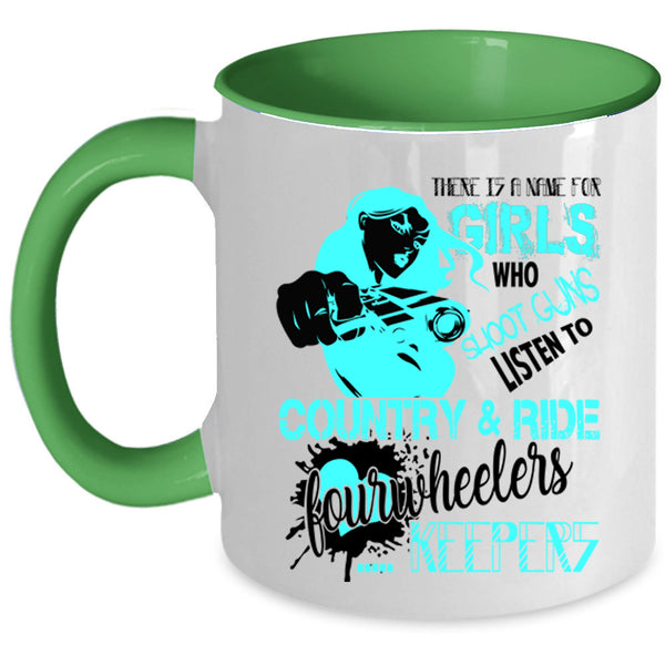 Awesome Girls Coffee Mug, Listen To Country And Ride Fourwheelers Accent Mug