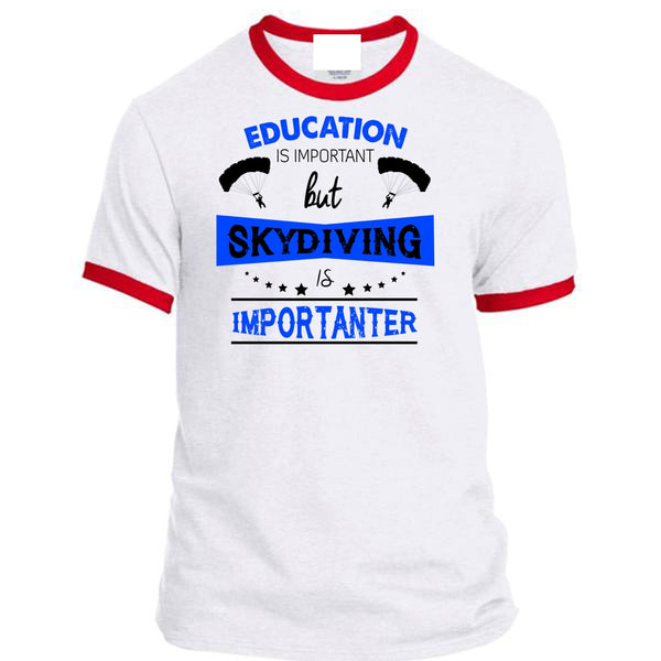 Education Is Important But Skydiving Is Importanter T Shirt, Favorite T Shirt