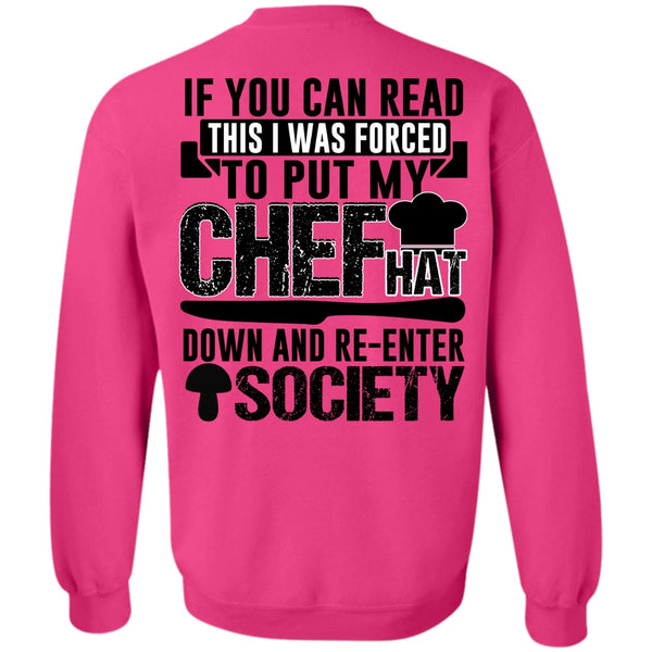I Love Cooker T Shirt, I Was Forced To Put My Chef Sweatshirt