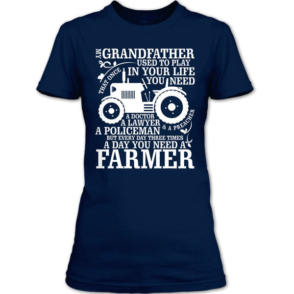 My Grandfather T Shirt, A Day You Need A Farmer T Shirt