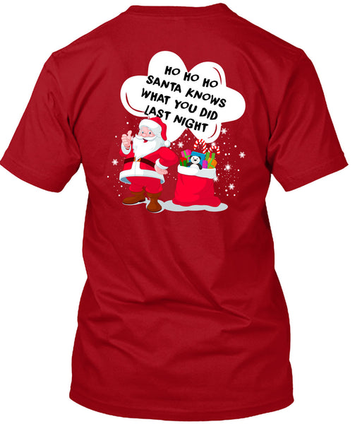 Santa Knows What You Did Last Night T Shirt, I Love Christmas T Shirt