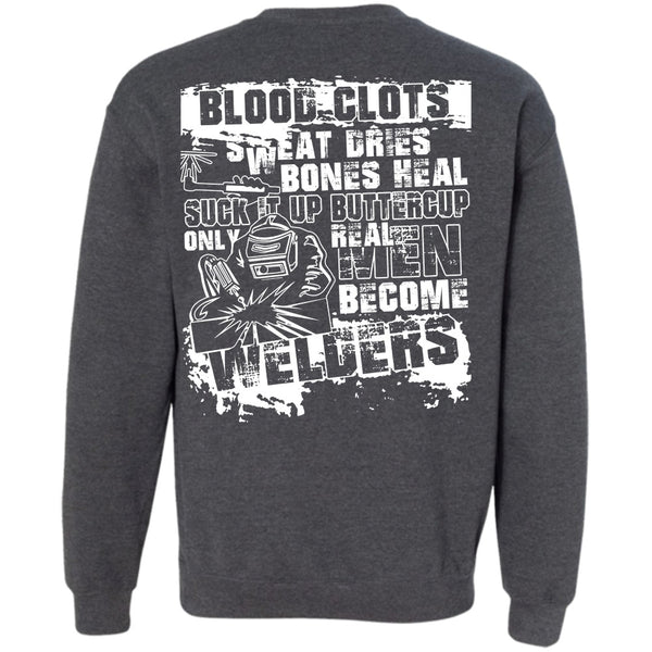 Sweat Dries T Shirt, I Love Welding Sweatshirt