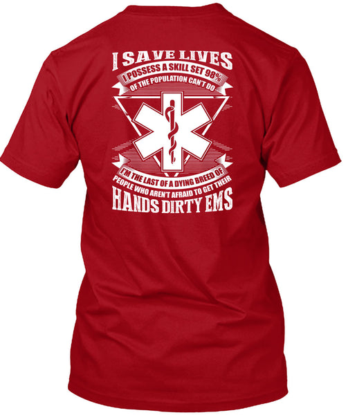 Hands Dirty EMS T Shirt, Being A Doctor T Shirt