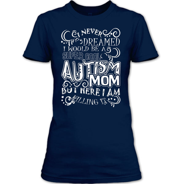 Cool Autism Mom T Shirt, I'm Autism Mom T Shirt