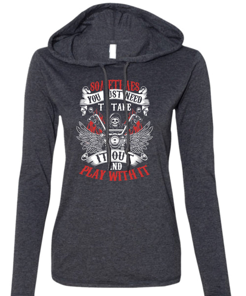 Sometimes You Just Need To Take T Shirt, I Love Biker T Shirt (Anvil Ladies Ringspun Hooded)