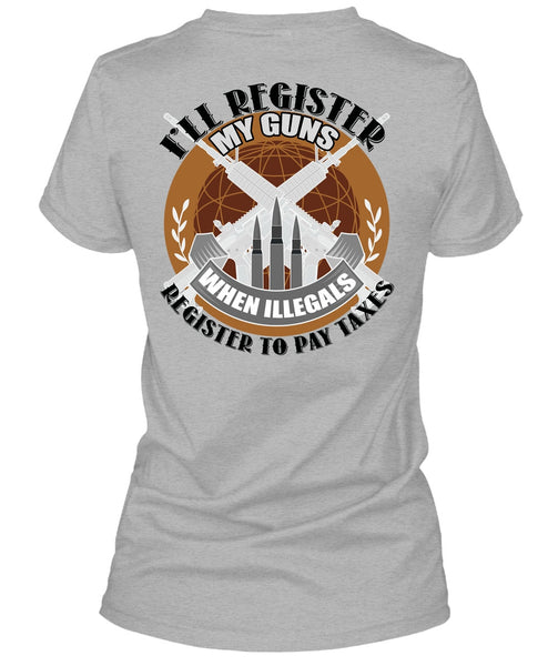 I'll Register My Guns T Shirt, I Love Veteran T Shirt
