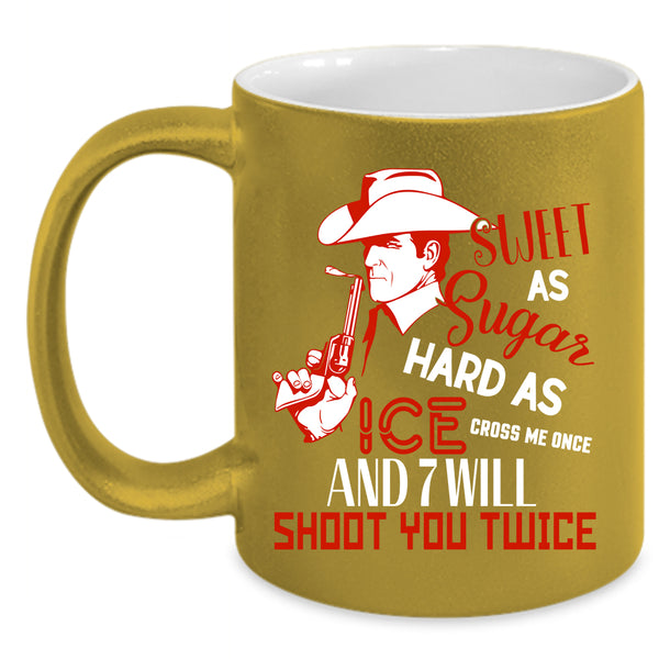 Sweet As Sugar Coffee Mug, Hard As Ice Coffee Cup