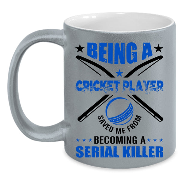 Being A Cricket Player Mug, Cool Gift For Cricket Player Cup