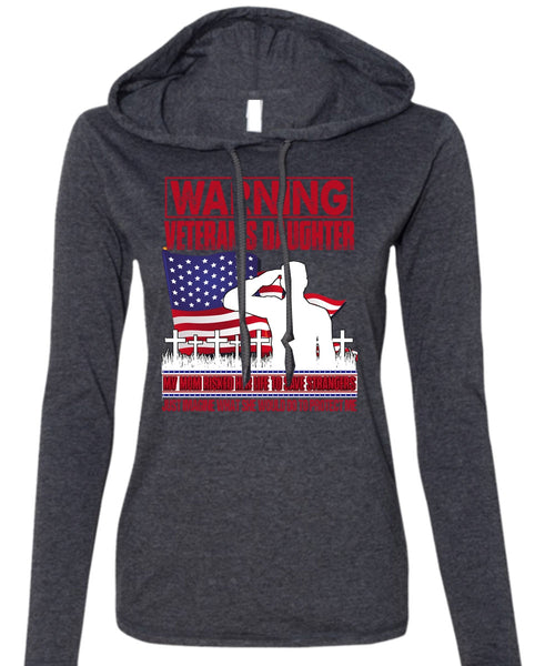 Warning Veteran's Daughter T Shirt, My Mom Risked Her Life T Shirt (Anvil Ladies Ringspun Hooded)
