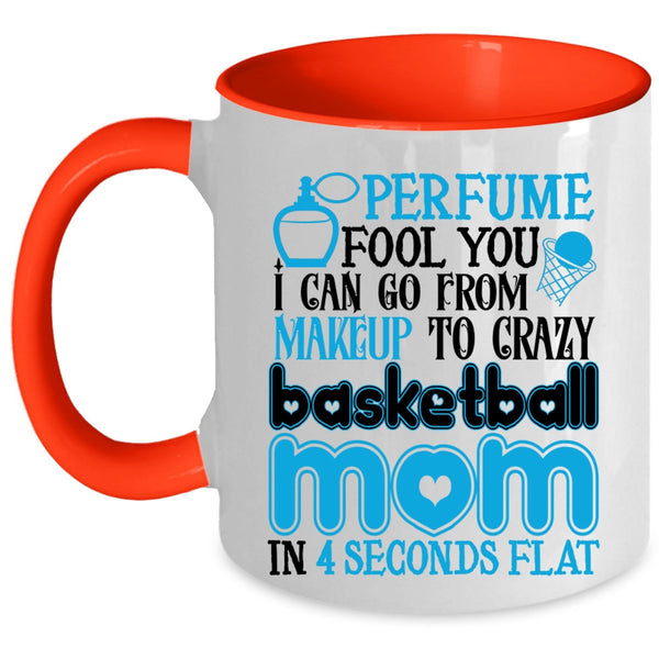 Cute Mom Coffee Mug, I Can Go From Makeup To Carzy Basketball Mom Accent Mug