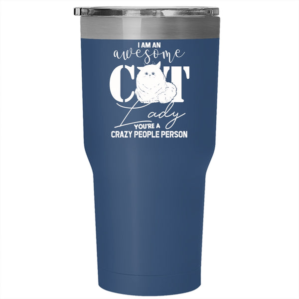 I Am An Awesome Cat Lady Tumbler 30 oz Stainless Steel, Crazy Cat Lady Travel Mug