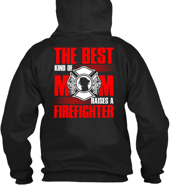The Best Kind Of Mom T Shirt, Raises A Firefighter T Shirt