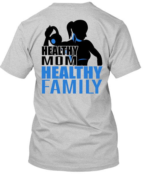 Healthy Mom Healthy Family T Shirt, I Love Gym T Shirt