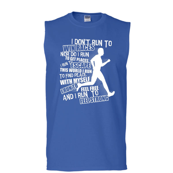I Don't Run To Win Races T Shirt, I Run To Feel Strong Tank Top (Men's Cotton Sleeveless)