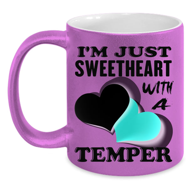 Cute Coffee Mug, I'm Just Sweetheart With A Temper Accent Mug