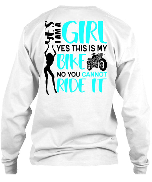 I Am A Girl T Shirt, You Can't Ride It T Shirt