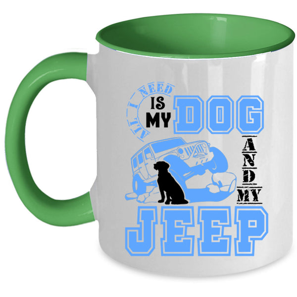 Cute Jeep Driver Coffee Mug, All I Need Is My Dog And My Jeep Accent Mug
