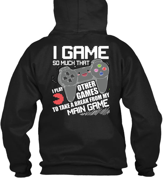 I Game T Shirt, I Play Other Games T Shirt