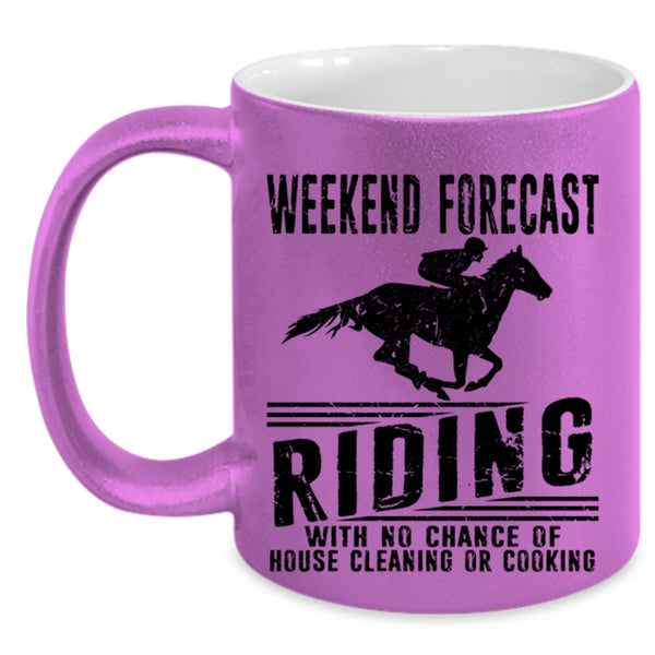 House Cleaning Or Cooking Coffee Mug, Weekend Forecast Riding Accent Mug