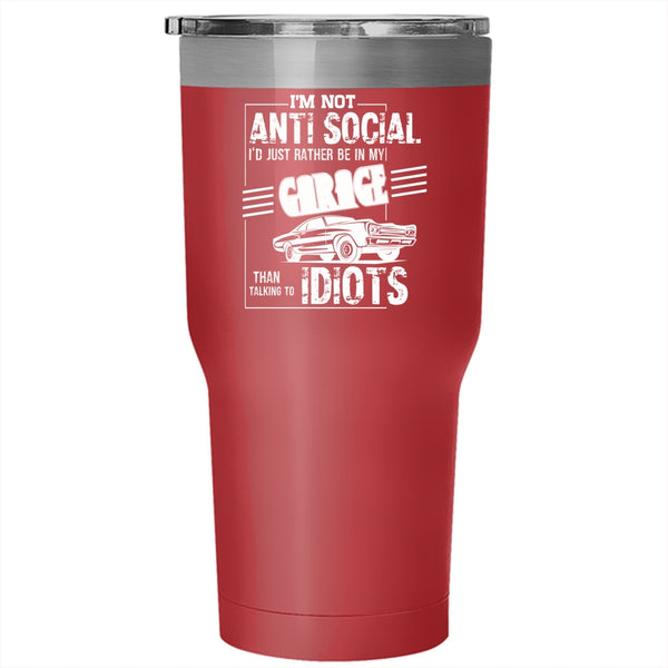 I'm Not Anti Social Tumbler 30 oz Stainless Steel, I'd Just Rather Be In My Garage Travel Mug