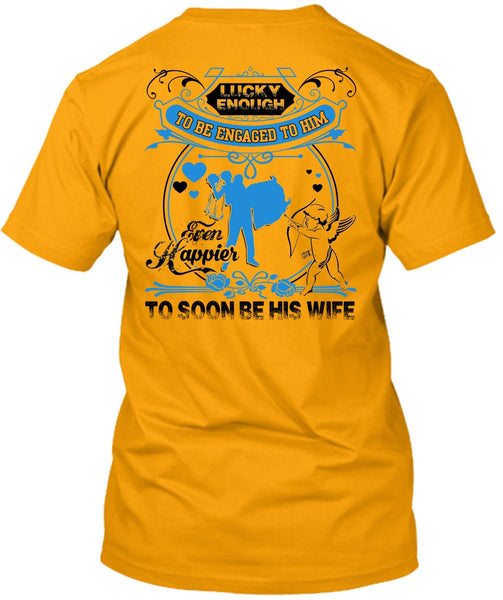 To Soon Be His Wife T Shirt, I Love Wife T Shirt