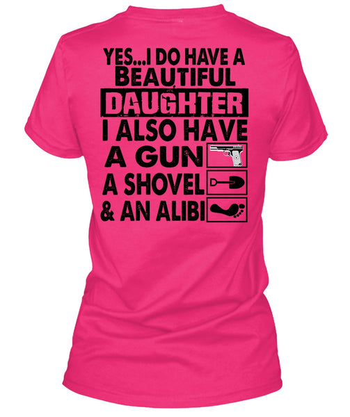 I Do Have A Beautiful Daughter T Shirt, I Love Daughter T Shirt