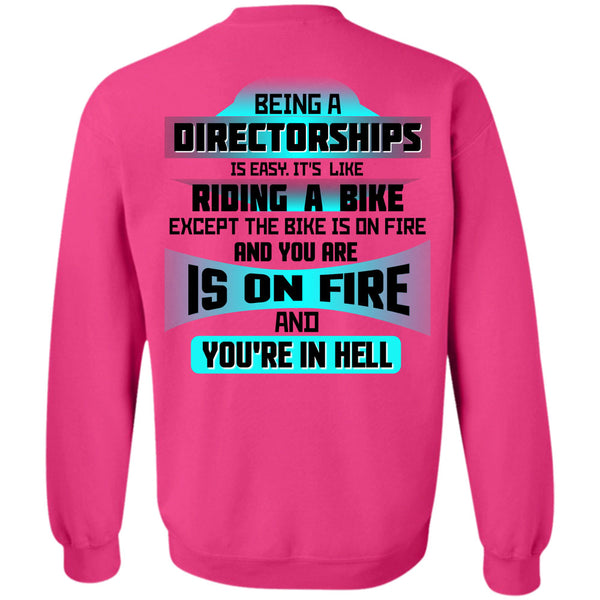 Being A Directorships T Shirt, Being A Directorships Is Easy Sweatshirt