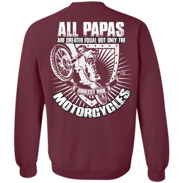 All Papas Are Created Equal T Shirt, I Love Biker Sweatshirt