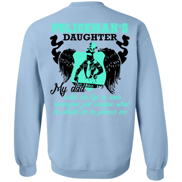 I Love Police T Shirt, Policeman's Daughter Sweatshirt