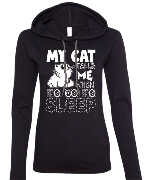 My Cat Tells Me T Shirt, To Go To Sleep T Shirt (Anvil Ladies Ringspun Hooded)