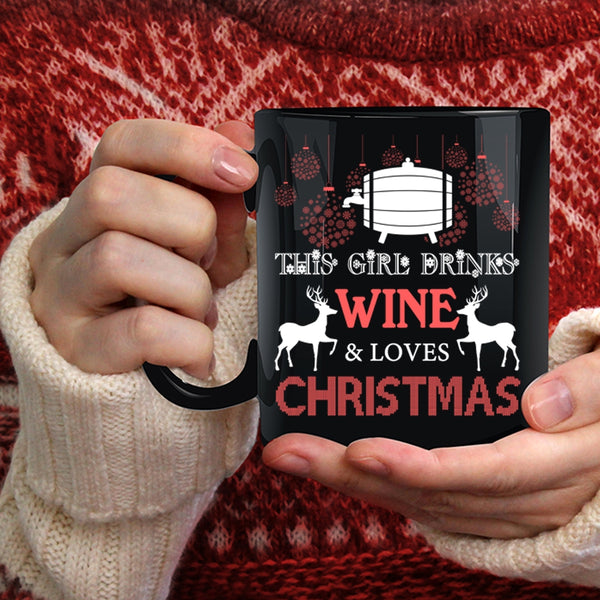 This Girl Drinks Wine And Loves Christmas Coffee Mug, Cute Girls Coffee Cup
