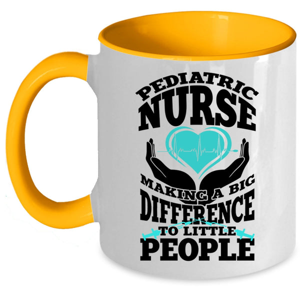 Cute Nurses Coffee Mug, Pediatric Nurse Making A Big Difference Accent Mug