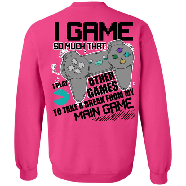 I Love Gaming T Shirt, I Game Sweatshirt