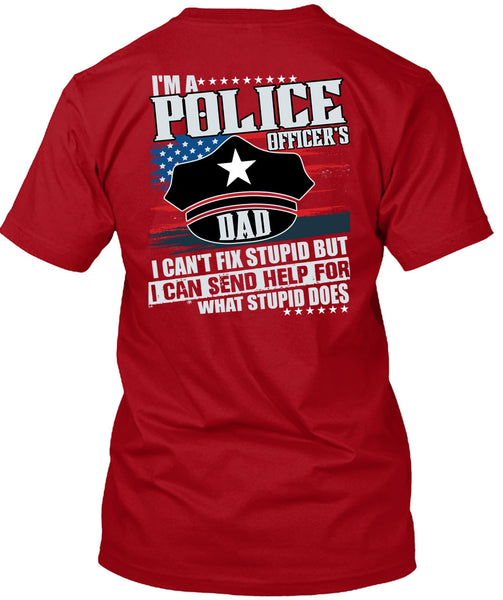 I'm A Police Officer's Dad T Shirt, Being A Police T Shirt