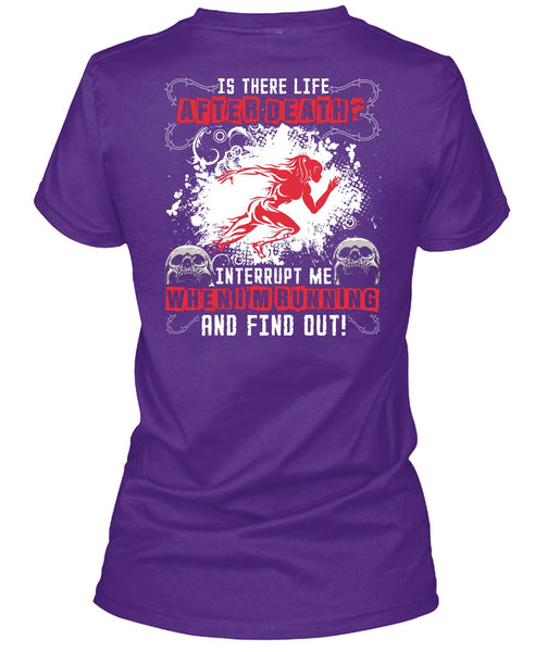 I'm Running T Shirt, Is There Life After Death T Shirt