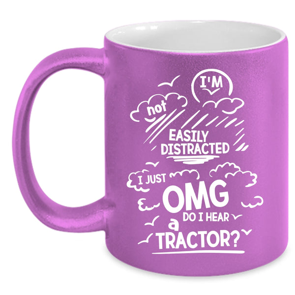 I Just OMG Do I Hear A Tractor Coffee Mug, Awesome Tractors Coffee Cup