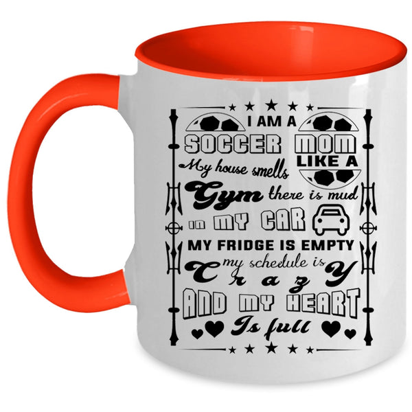 Cute Gift For Soccer Mom Coffee Mug, I Am A Soccer Mom Accent Mug
