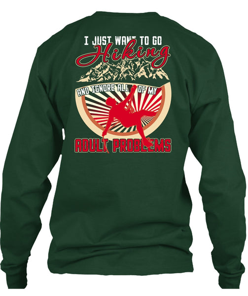 I Just Want To Go Hiking T Shirt, Adult Problems T Shirt
