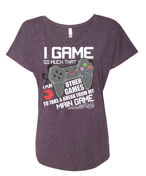 I Game T Shirt, I Play Other Games T Shirt, Cool Shirt (Ladies' Triblend Dolman Sleeve)