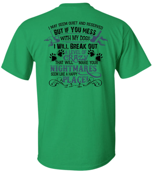 You Mess With My Dogs T Shirt, Favorite T Shirt