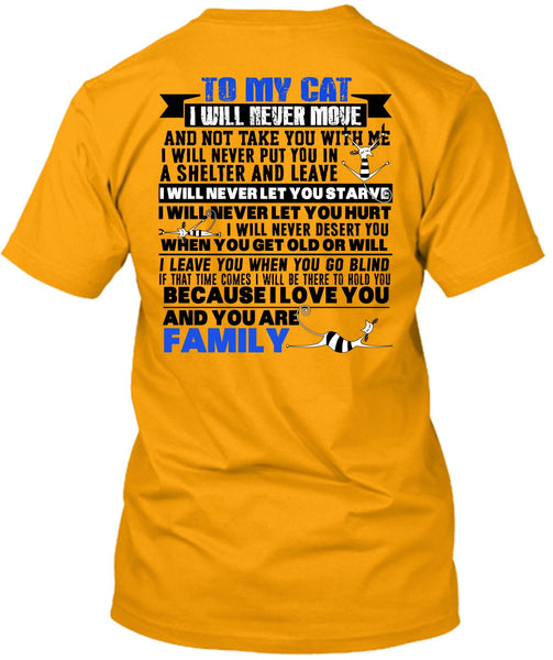 To My Cat I Will Never Move T Shirt, I Love My Cat T Shirt