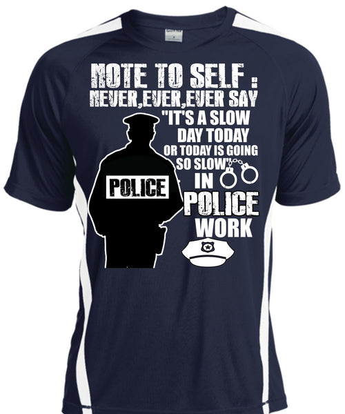 Slow Police Work T Shirt, Being A Police T Shirt, Cool Shirt