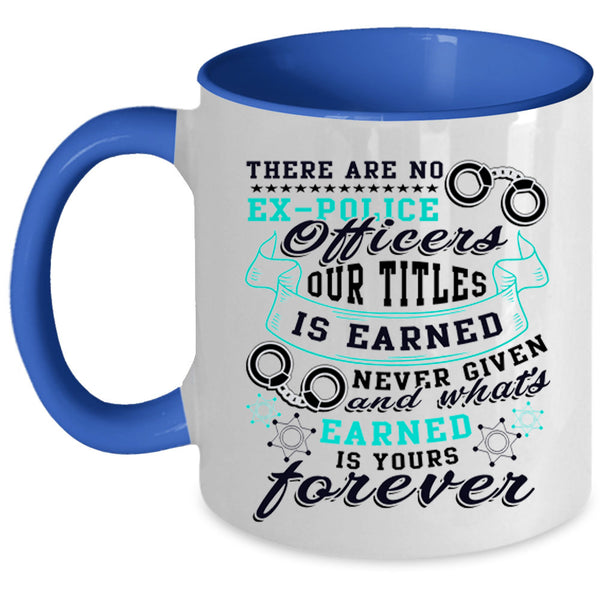 Cool Job Title Coffee Mug, Ex-Police Officers Accent Mug