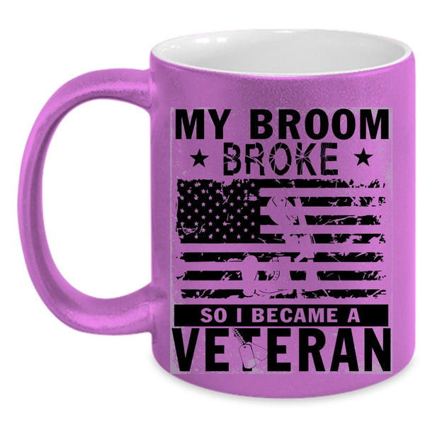 I Became A Veteran Coffee Mug, My Broom Broke Accent Mug