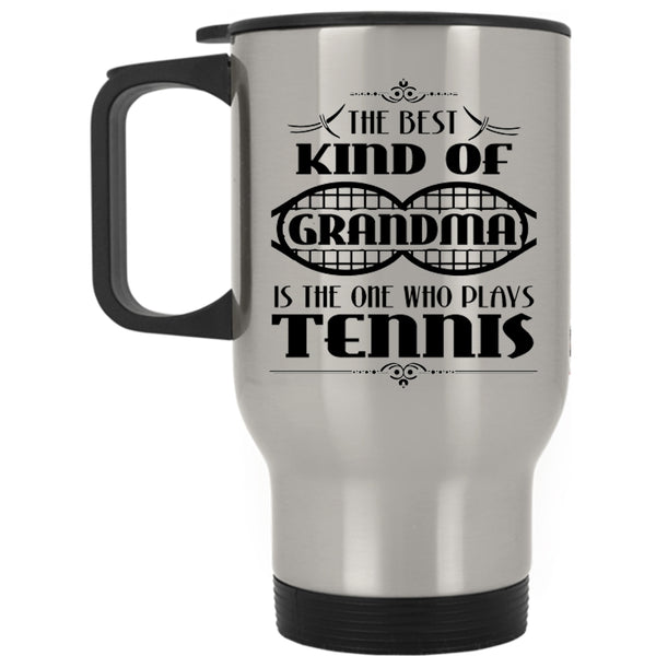 Plays Tennis Travel Mug, The Best Kind Of Grandma Mug