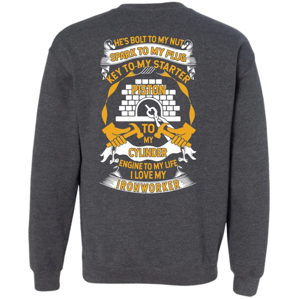 Engine To My Life T Shirt, I Love Ironworker Sweatshirt