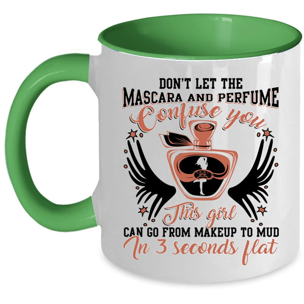 Cute Girls Coffee Mug, This Girl Can Go From Makeup To Mud Accent Mug